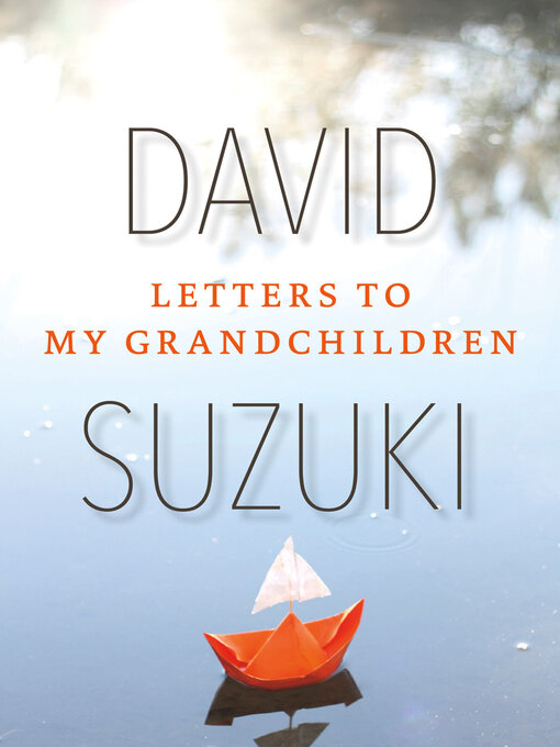 Title details for Letters to My Grandchildren by David Suzuki - Available